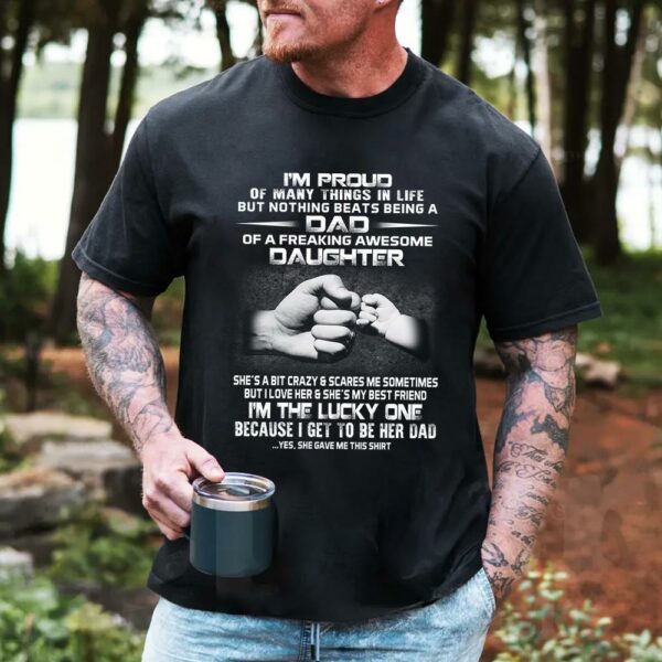 Proud Dad Of Freaking Awesome Daughter Shirt Shirt Perfect Gift For Dad - Image 4