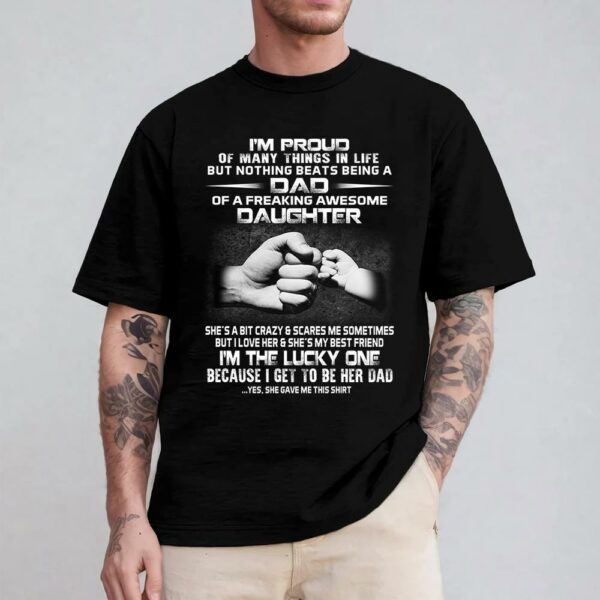 Proud Dad Of Freaking Awesome Daughter Shirt Shirt Perfect Gift For Dad - Image 2