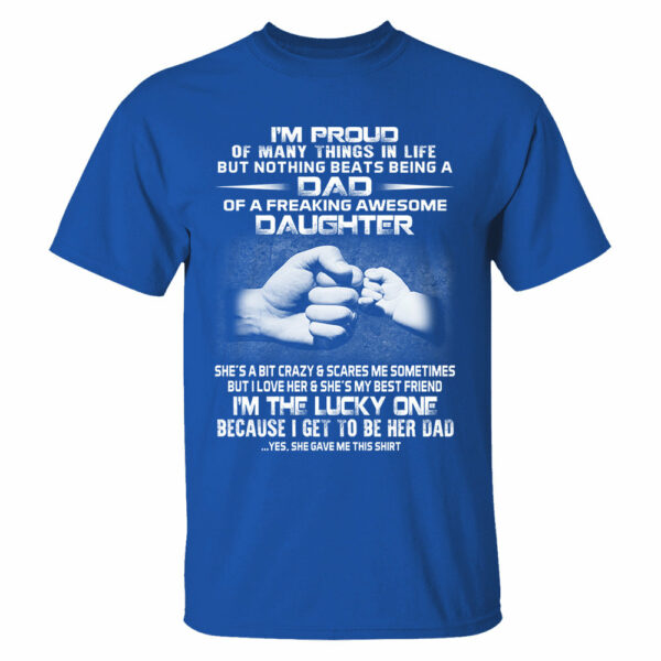 Proud Dad Of Freaking Awesome Daughter Shirt Shirt Perfect Gift For Dad - Image 13