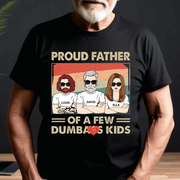 Proud Father Of A Few Kids - Funny Gift For Mom, Mother, Grandma - Personalized T-Shirt