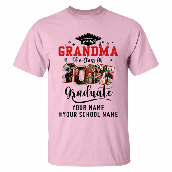 Proud Grandma Of A Class Of 2025 Graduate Shirt, Custom Graduate Family Shirt, Perfect Customized Graduation Gift - Graduate, Family, Funny YN1302 - Image 4