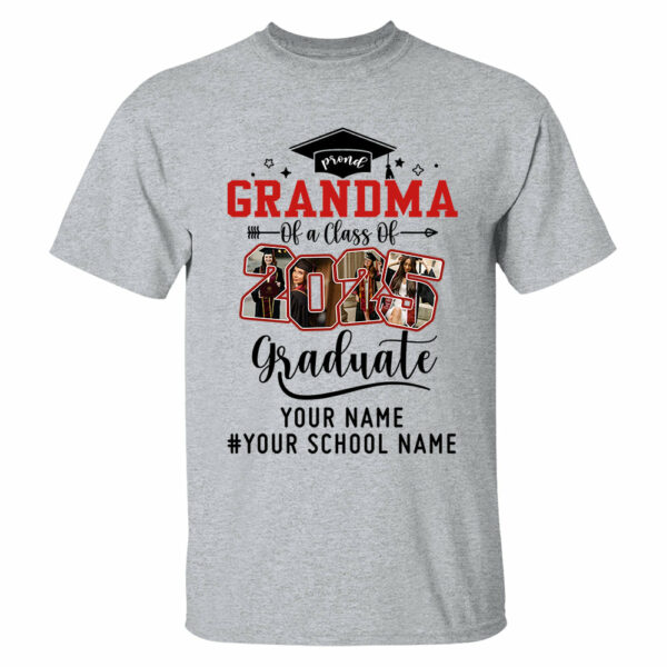 Proud Grandma Of A Class Of 2025 Graduate Shirt, Custom Graduate Family Shirt, Perfect Customized Graduation Gift - Graduate, Family, Funny YN1302 - Image 3