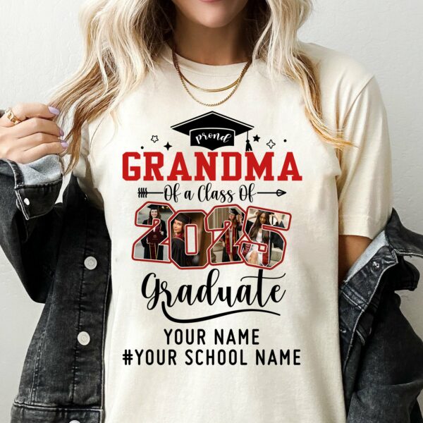 Proud Grandma Of A Class Of 2025 Graduate Shirt, Custom Graduate Family Shirt, Perfect Customized Graduation Gift - Graduate, Family, Funny YN1302