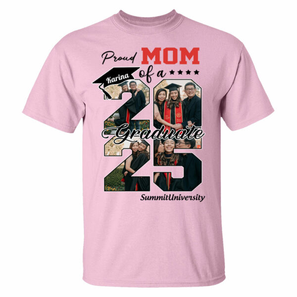 Proud Mom Of A 2025 Graduate Shirt, Personalized Graduation Shirts Proud Family Graduate 2025 Graduate Pictureand Photo Class Of 2025 Senior Family Shirt, Graduation 2025 Gift - YN2103 - Image 8
