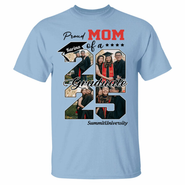 Proud Mom Of A 2025 Graduate Shirt, Personalized Graduation Shirts Proud Family Graduate 2025 Graduate Pictureand Photo Class Of 2025 Senior Family Shirt, Graduation 2025 Gift - YN2103 - Image 11