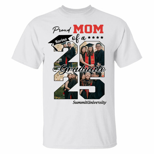 Proud Mom Of A 2025 Graduate Shirt, Personalized Graduation Shirts Proud Family Graduate 2025 Graduate Pictureand Photo Class Of 2025 Senior Family Shirt, Graduation 2025 Gift - YN2103 - Image 2
