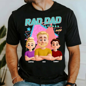 Rad Dad, Personalized Shirt, Funny Cool Dad Gifts For Father's Day T1807