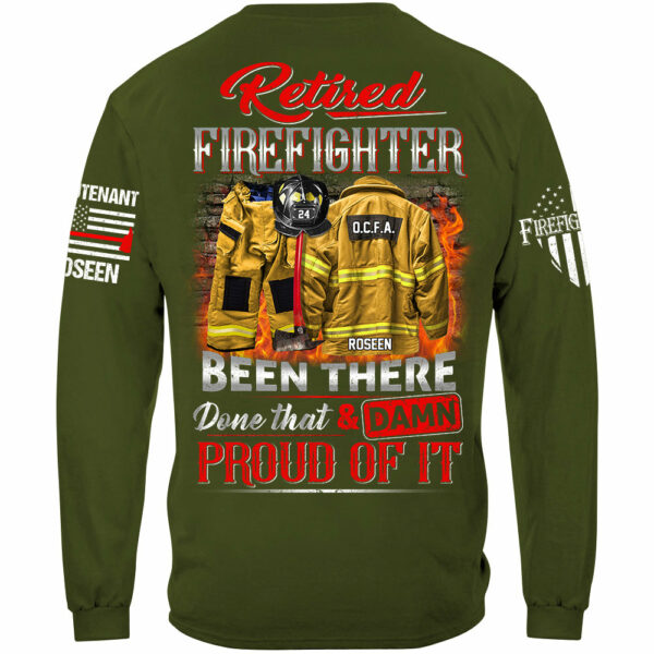 Retired Firefighter Been There Done That And Damn Proud Of It Personalized Shirt Gift For Firemen Firefighter Shirt H2511 - Image 11