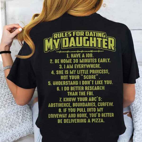 Rules For Dating My Daughter Shirt Perfect Gift For Daughter - Image 4