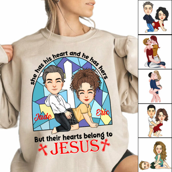 She Has His Heart And He Has Hers But Their Hearts Belong To Jesus - Personalized Shirt For Couple
