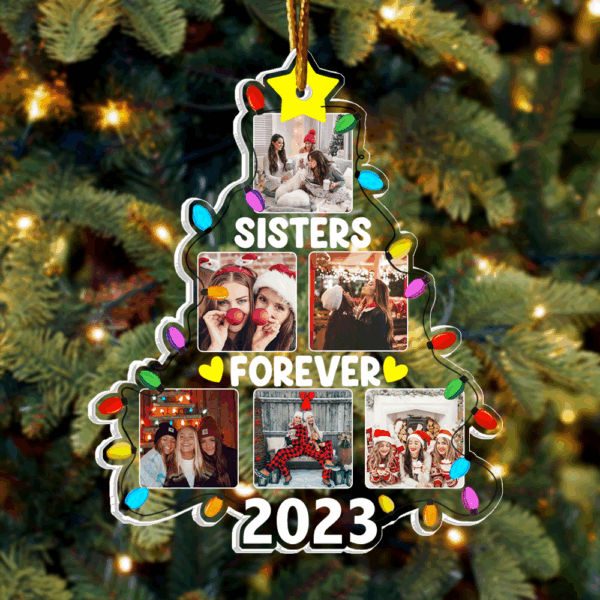 Sister Forever - Photo Sisters Christmas Tree - Personalized Acrylic Photo Ornament - Image 3
