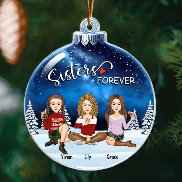 Sisters Forever - Personalized Custom Acrylic Snowball Ornament - Image 2