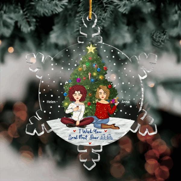 Snowflakes Custom I Wish You Lived Next Door Ornament - Personalized Acrylic Ornament - Image 3