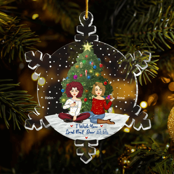 Snowflakes Custom I Wish You Lived Next Door Ornament - Personalized Acrylic Ornament - Image 4