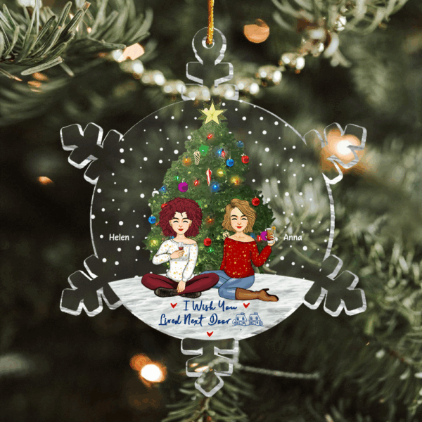 Snowflakes Custom I Wish You Lived Next Door Ornament - Personalized Acrylic Ornament - Image 2