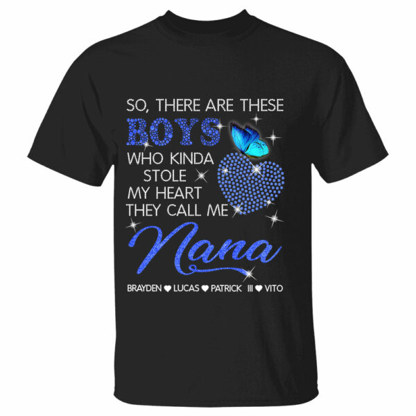 So There Are These Boys Who Kinda Stole My Heart They Call Me Custom Shirt Presents For Grandma - Image 2