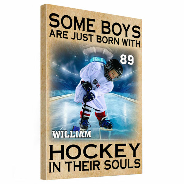 Some Boys Are Just Born With Hockey In Their Souls - Personalized Canvas For Ice Hockey Player - Image 3