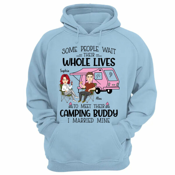Some Wait Their Whole Lives To Meet Their Camping Buddy - Personalized Shirt For Camping Couple - Image 12