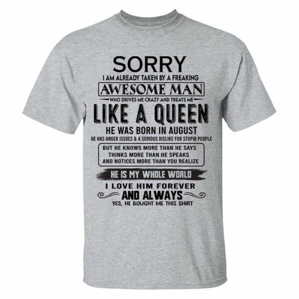 Sorry I Am Already Taken By A Freaking Awesome Man Born In August - Valentine Gift For Your Girlfriend, Wife - Image 2
