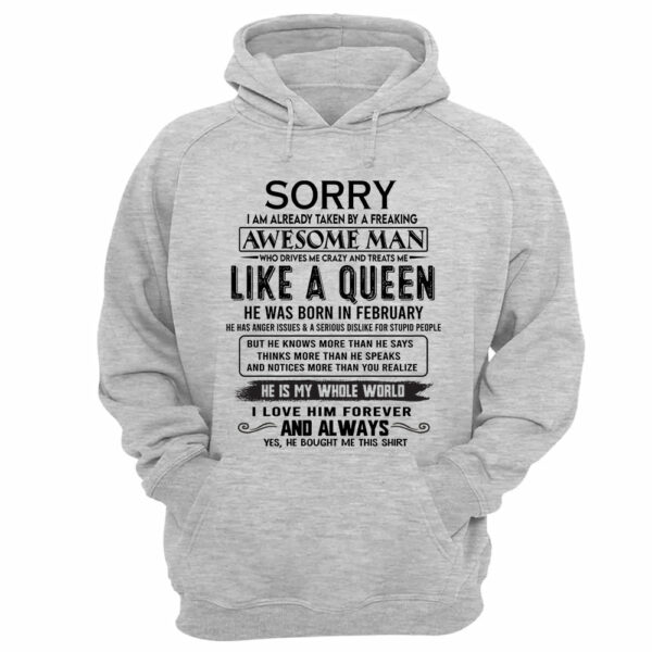 Sorry I Am Already Taken By A Freaking Awesome Man Born In February - Valentine Gift For Your Girlfriend, Wife - Image 9