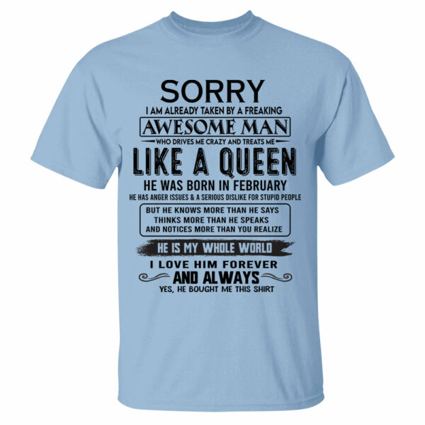 Sorry I Am Already Taken By A Freaking Awesome Man Born In February - Valentine Gift For Your Girlfriend, Wife - Image 2