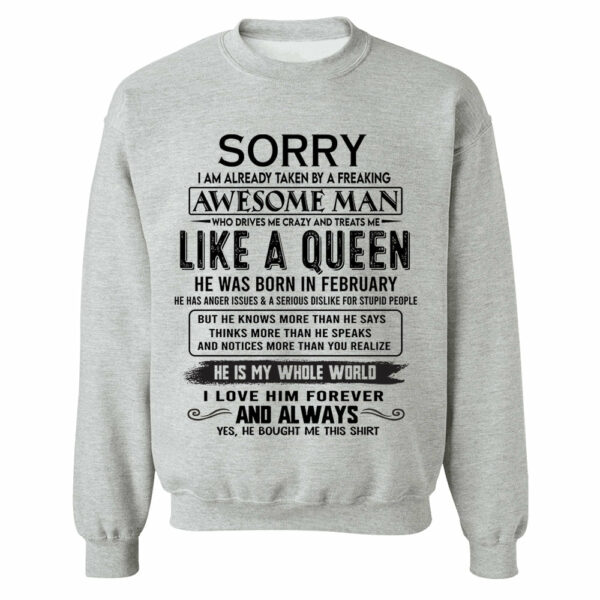 Sorry I Am Already Taken By A Freaking Awesome Man Born In February - Valentine Gift For Your Girlfriend, Wife - Image 7