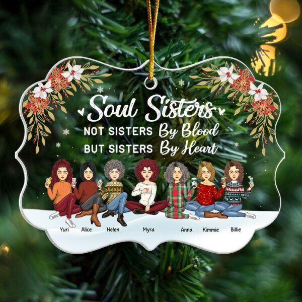 Soul Sisters Not Sisters By Blood But Sisters By Heart Personalized Acrylic Ornament - Image 2