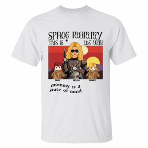 Space Mommy This Is The Way Personalized Shirt Gift For Dad