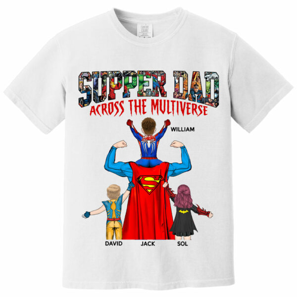 Super Dad Across The Multiverse - Father's Day 2025 Personalized Shirt Tu24 - Image 8