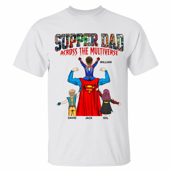 Super Dad Across The Multiverse - Father's Day 2025 Personalized Shirt Tu24 - Image 5