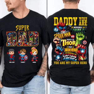 Super Dad, Daddy You Are , Personalized Shirt, Custom Father's Day Gift 2025 T1807