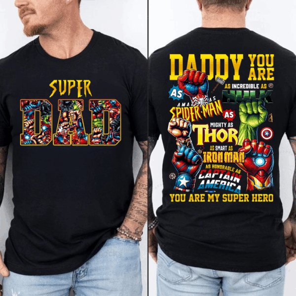Super Dad Daddy You Are Shirt, Custom Father's Day Gift 2025 For Dad