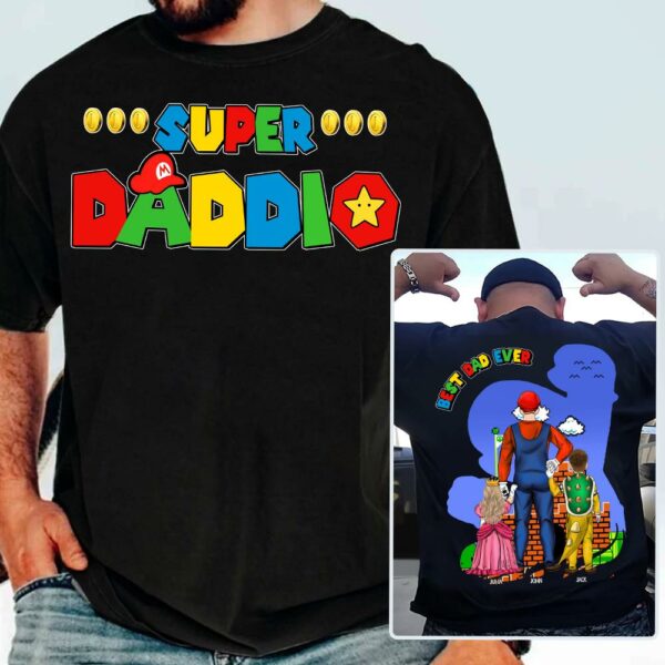 Super Daddio Best Dad Ever - Father's Day Personalized Shirt Vr2 - Image 4