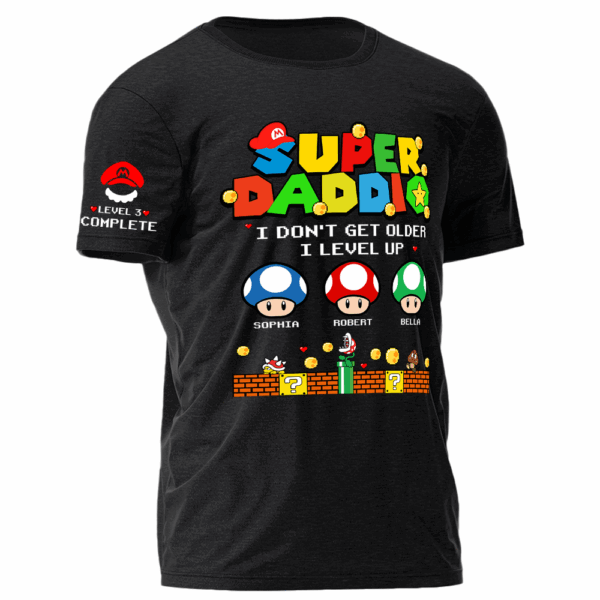 Super Daddio I Don't Get Older I Level Up Personalized Shirt Custom Level Dad K1702 - Image 6