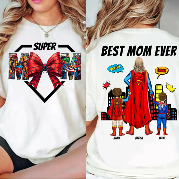 Super Mom, Best Mom Ever Shirt -  Personalized Shirt Gift For Mom DO98