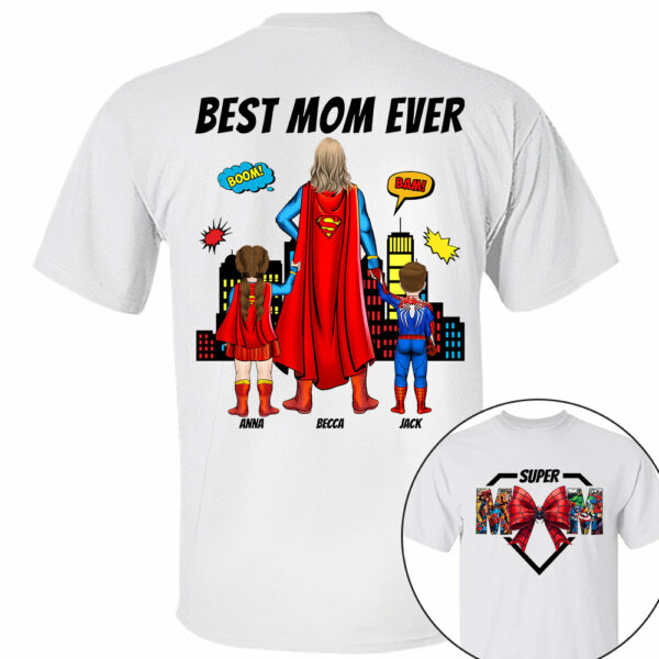 Super Mom, Best Mom Ever Shirt -  Personalized Shirt Gift For Mom DO98 - Image 2