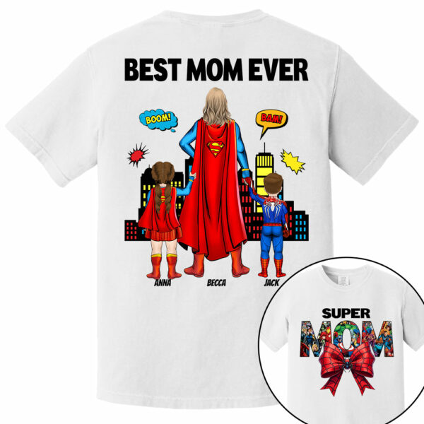 Super Mom, Best Mom Ever Shirt -  Personalized Shirt Gift For Mom vr2 DO98 - Image 6