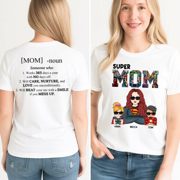 Super Mom Defined - Personalized Shirt For Mom