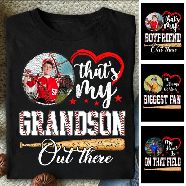 That's My Grandson Out There - Custom Upload Photo Baseball Shirt
