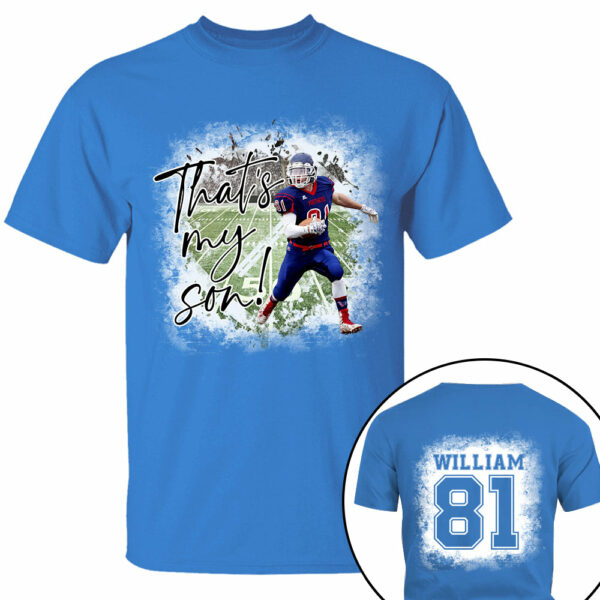 That's My Son Personalized Game Day Shirt Custom Photo And Nickname - Image 5