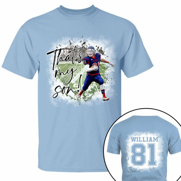 That's My Son Personalized Game Day Shirt Custom Photo And Nickname - Image 10