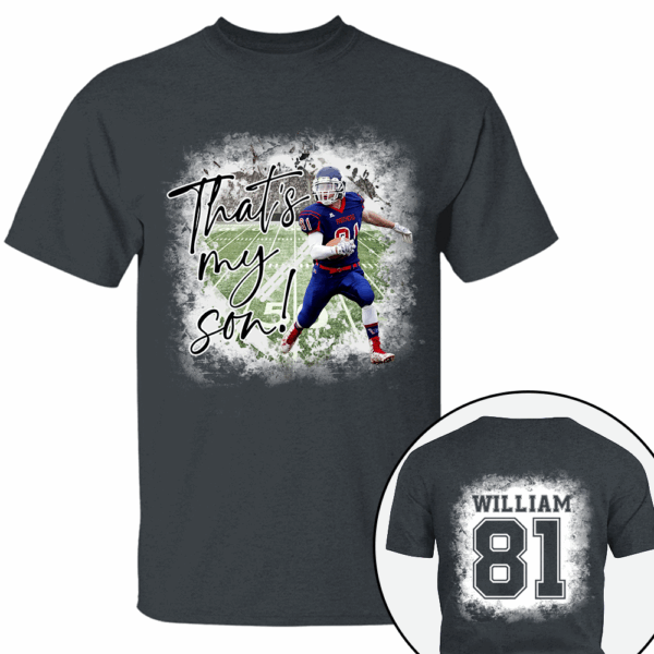 That's My Son Personalized Game Day Shirt Custom Photo And Nickname - Image 9