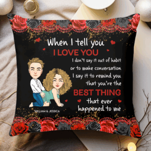 The Best Thing That Happened To Me - Personalized Pillow For Couple