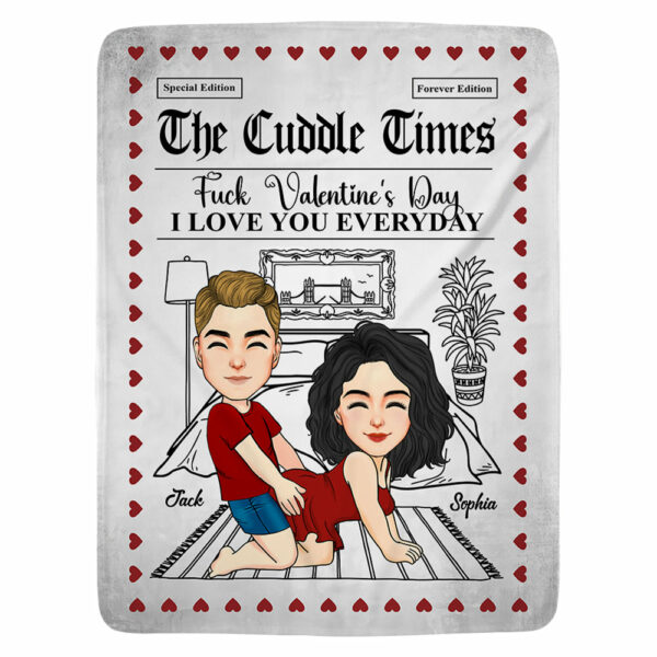 The Cuddle Times F*ck Valentine's Day I Love You Every Day - Personalized Blanket For Couple - Image 2