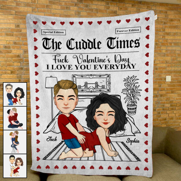 The Cuddle Times F*ck Valentine's Day I Love You Every Day - Personalized Blanket For Couple