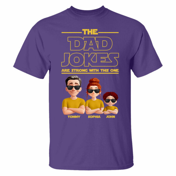 The Dad Jokes Are Strong With This One - Personalized Shirt T1807 - Image 10