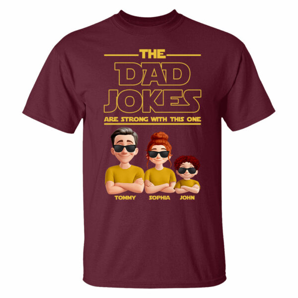The Dad Jokes Are Strong With This One - Personalized Shirt T1807 - Image 8
