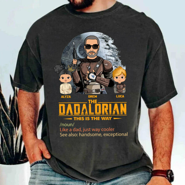 The Dadalorian This Is The Way, Custom Shirt for Dad, Personalized Father's Day Gift T1807