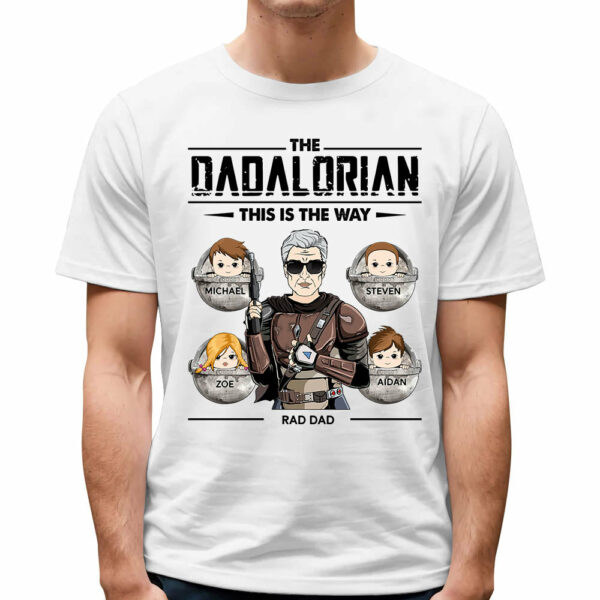 The Dadalorian This Is The Way Custom Shirt Perfect Personalized Gift For Dad - Father's Day Gift - Image 3