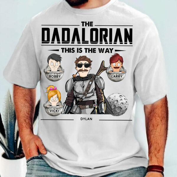 The Dadalorian This Is The Way Personalized Shirt - Best Father's Day Gift for Dad and Papa